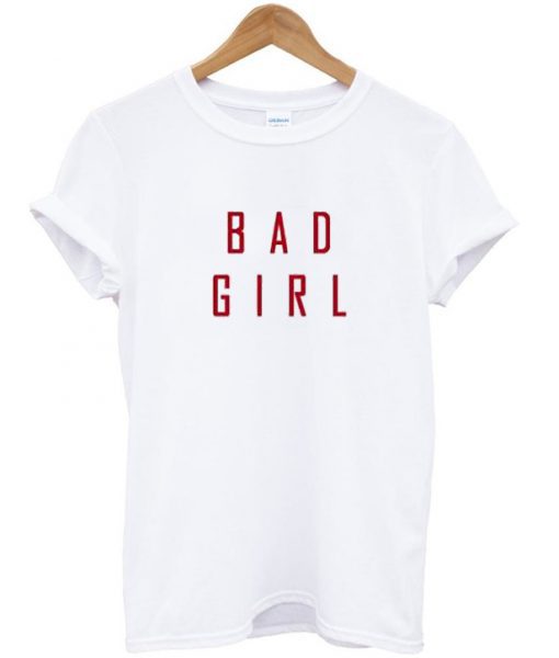Bad Girl Tshirt BC19