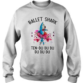 Ballet shark ten du du du du du du Sweatshirt BC19