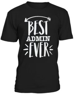 Best Admin Ever T-Shirt