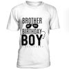 Brother Of The Birthday Boy T-Shirt BC19