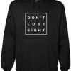Don’t Lose Sight Hoodie BC19