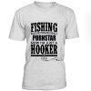 Fishing Pornstar Hooker T-Shirt BC19