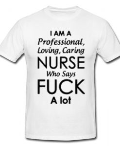 I Am A Professional Loving T-Shirt BC19