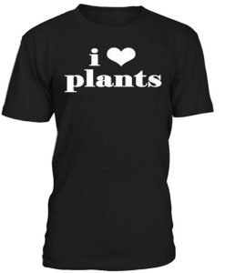 I Love Plant T-Shirt