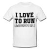 I Love To Run Away From My Kids T-Shirt BC19