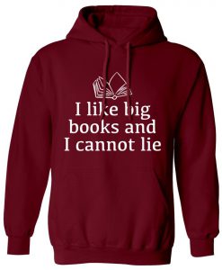 I like big books cannot lie hoodie