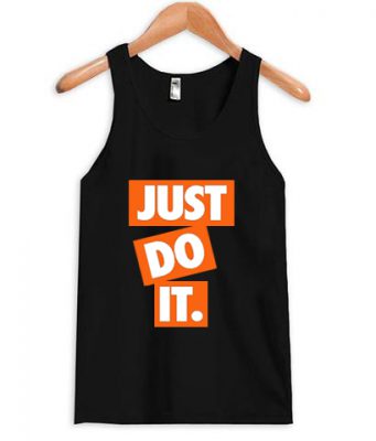 Just Do It Tank Top BC19