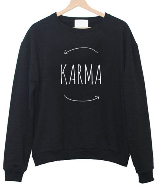 Karma Sweatshirt BC19 – teeandchill.com