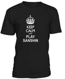 Keep calm Play Sanshin T-Shirt BC19