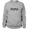 Mama - SweatshirtMama - Sweatshirt