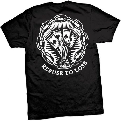 Men's Cartel Ink Refuse To Lose T-Shirt Black BC19