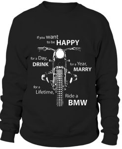 Mens motorcycles B.M.W. funny slogan Sweatshirt BC19