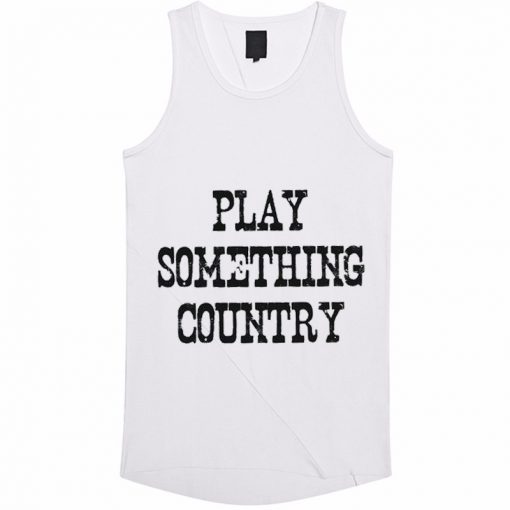 Play Something Country Tank Top BC19