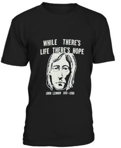 While There's Life There's Hope T-Shirt BC19