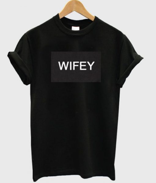Wifey Font T Shirt BC19