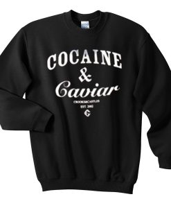 cocain & caviar sweatshirt BC19