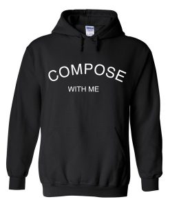 compose with me hoodie BC19