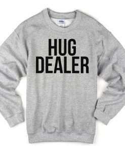 hug dealer sweatshirt BC19