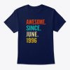Awesome Born In June 1996 T-Shirt BC19