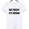 Eat pussy tshirt Bc19