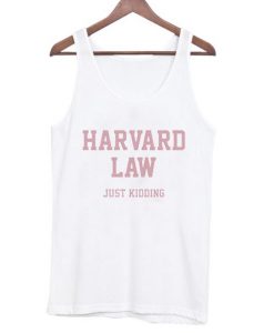 Harvard Law Just Kidding White Tank Top BC19