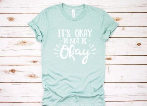 It's okay T-Shirt BC19