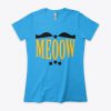 Meow Tshirts 2019 Turquoise T-Shirt Front