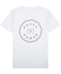 Pussy Power T-Shirt BC19
