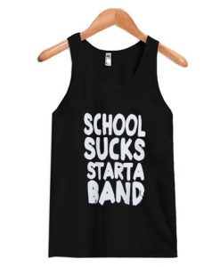 School Sucks Starta Band Tanktop BC19