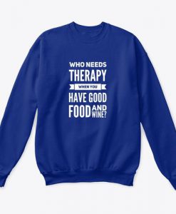 Who Needs Therapy When You T-Shirt BC19