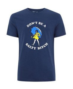 salthy bitch T-shirt Bc19