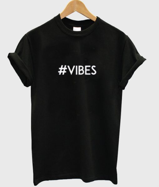 #vibes t-shirt BC19