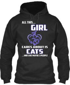 All This... Girl Cares About Is Cats Hoodie EC01