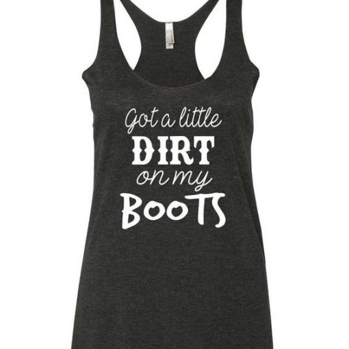 Dirt On My Boots Tanktop ZK01