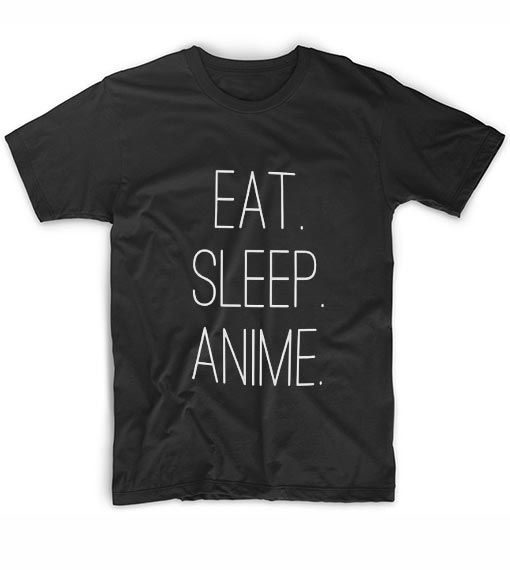 Eat Sleep Anime T-Shirt AD01