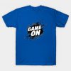 Game ON T-shirt AD01