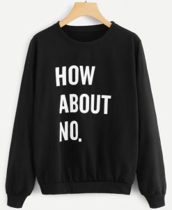 How About No Sweatshirt SN01