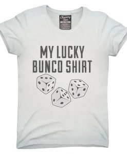 My Lucky Bunco T-Shirt ZK01