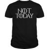 Not Today T-Shirt ZK01