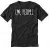 Summer Ew People T-Shirt SN01