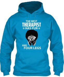 The Best Therapist Has Fur And Four Legs Hoodie EC01