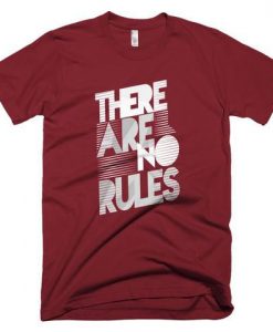 There Are No Rules T-Shirt SN01