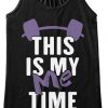 This is My Me Time Tank Top AD01