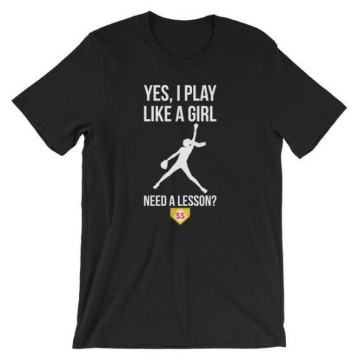 Yes I Play Like a Girl T-shirt AD01