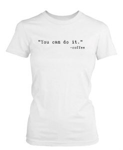You Can Do It T-shirt AD01