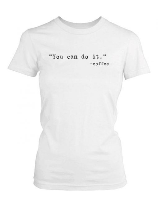 You Can Do It T-shirt AD01