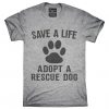 Adopt A Rescue Dog T-Shirt C168