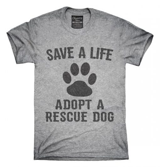 Adopt A Rescue Dog T-Shirt C168