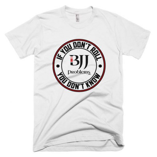BJJ Problems Signature T-shirt ZK01