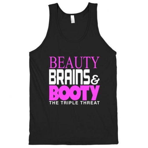 Beauty, Brains and Booty Tanktop ZK01